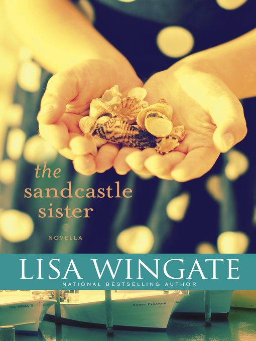 Title details for The Sandcastle Sister by Lisa Wingate - Wait list